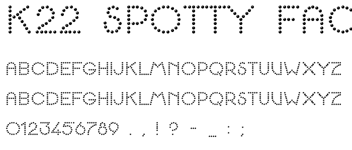 K22 Spotty Face font